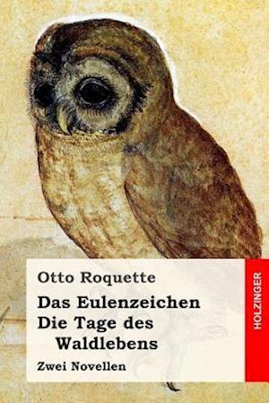 Das Eulenzeichen / Die Tage Des Waldlebens