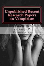 Unpublished Recent Research Papers on Vampirism