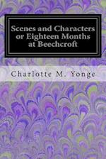 Scenes and Characters or Eighteen Months at Beechcroft