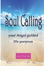 "Soul Calling, your Angel guided life purpose" 