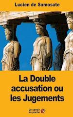 La Double Accusation Ou Les Jugements