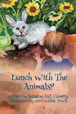 lunch with the animals?