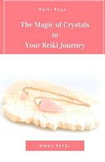The Magic of Crystals in Your Reiki Journey
