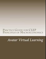 Practice Guide for CLEP Principles of Macroeconomics