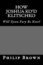 How Joshua Ko'd Klitschko