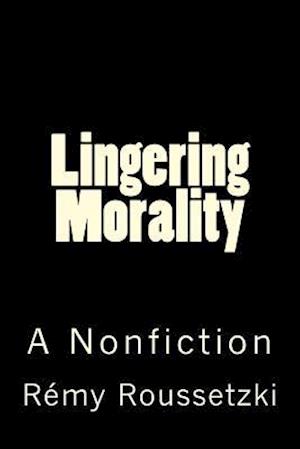 Lingering Morality