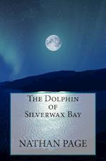 The Dolphin of Silverwax Bay