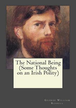 The National Being (Some Thoughts on an Irish Polity)