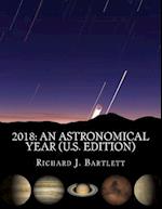 2018 an Astronomical Year (U.S. Edition)