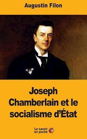 Joseph Chamberlain Et Le Socialisme D'Etat