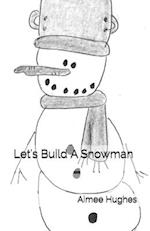 Let's Build a Snowman