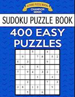 Sudoku Puzzle Book, 400 Easy Puzzles