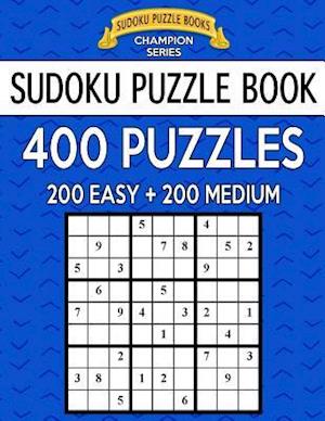 Sudoku Puzzle Book, 400 Puzzles, 200 Easy and 200 Medium