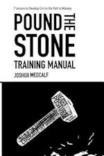 Pound the Stone Training Manual