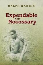 Expendable and Necessary