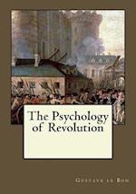The Psychology of Revolution