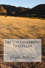 The Uncommercial Traveller