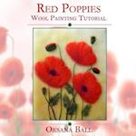 Wool Painting Tutorial "Red Poppies"