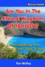 Are You in the Eternal Kingdom of Yahweh?