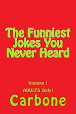 The Funniest Jokes You Never Heard