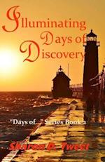 Illuminating Days of Discovery