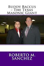 Buddy Baccus - The Texas Masonic Giant
