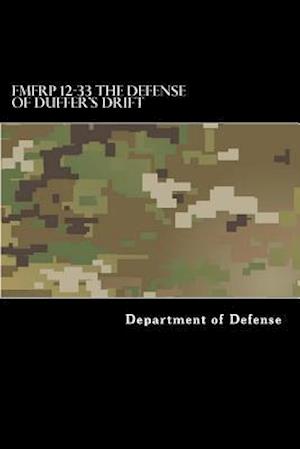 Fmfrp 12-33 the Defense of Duffer's Drift