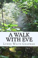 A Walk with Eve