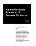 An Introduction to Evaluation of Concrete Structures