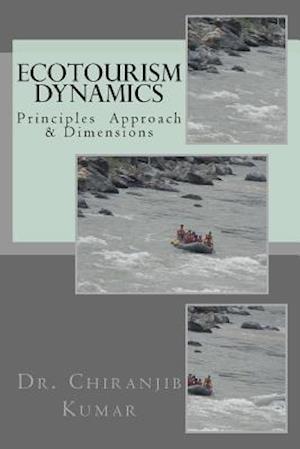 Ecotourism Dynamics: Perspective of Culture, Wildlife & Other Dimensions