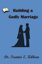 Building a Godly Marriage 