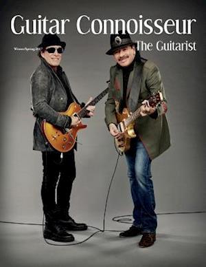 Guitar Connoisseur - The Guitarist Issue- Winter/Spring 2017