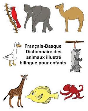 Français-Basque Dictionnaire Des Animaux Illustré Bilingue Pour Enfants