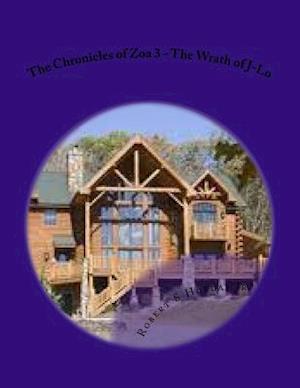 The Chronicles of Zoa 3 - The Wrath of J-Lo