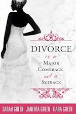 Divorce Is a Major Comeback Not a Setback