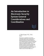 An Introduction to Electronic Security System General Considerations and Coordination