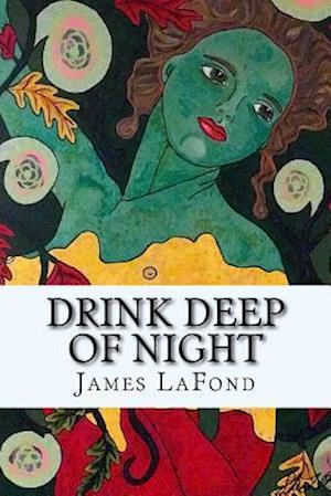 Drink Deep of Night