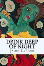 Drink Deep of Night