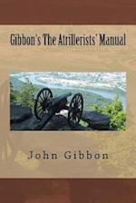 Gibbon's the Atrillerists' Manual