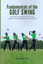 Fundamentals of the Golf Swing