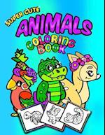 Super Cute Animals Coloring Book;coloring/Doodle Book for Toddlers/Kindergarten
