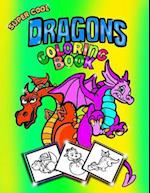 Super Cool Dragons Coloring Book; Coloring/Doodle Book for Kids/Boys
