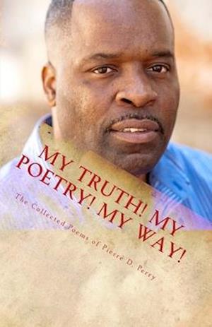 My Truth, My Poetry, My Way!