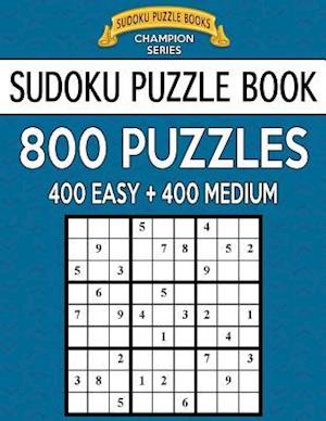 Sudoku Puzzle Book, 800 Puzzles, 400 Easy and 400 Medium