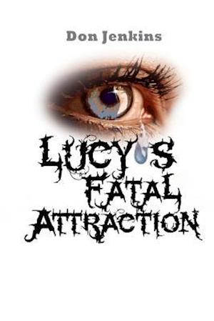 Lucy's Fatal Attraction