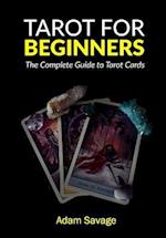 Tarot for Beginners: The Complete Guide to Tarot Cards 