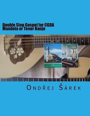 Double Stop Gospel for CGDA Mandola or Tenor Banjo