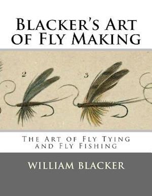 Blacker's Art of Fly Making