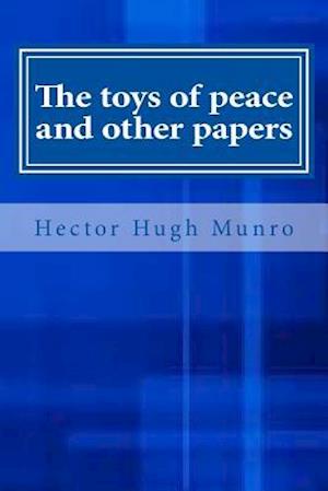 The Toys of Peace and Other Papers