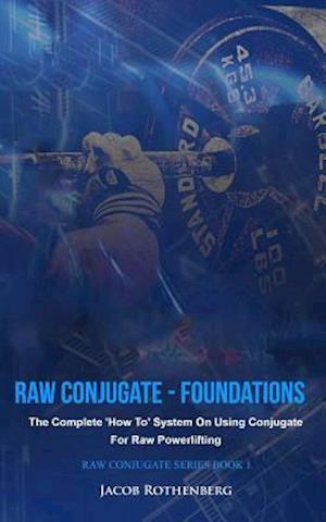 Raw Conjugate - Foundations